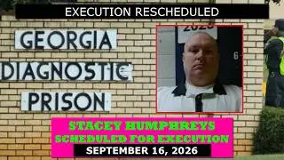 Scheduled Execution (12/17/25): Stacey Humphreys &ndash;Georgia Death Row&ndash; Two Murders in Powder Springs