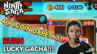 Eps #24 Burn 400 Coin LUCKY GACHA!!!!!😎 [Ninja Saga Indonesia 2020]