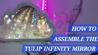 HOW TO ASSEMBLE THE TULIP INFINITY MIRROR
