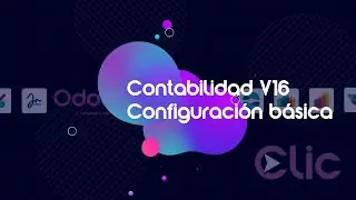 Contabilidad Odoo 16 - Configuraci&oacute;n b&aacute;sica