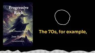 Progressive Rock  A Music Discovery Playlist