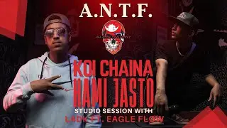 Koi chaina hami jasto ANTF STUDIO SESSION  L4DK ft Eagle Flo  top 8
