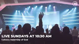 Calvary Sunday Service | 10:30 AM
