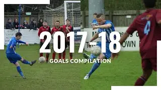 2017-18 Goal Compilation | Thatcham Town FC
