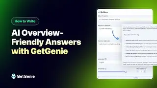 How to Write Content that Google&rsquo;s AI Overview Picks with GetGenie