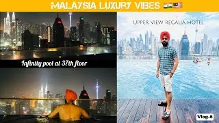 Upper View Regalia Hotel 🇲🇾| Malaysia City View from top | Infinity pool at 37th Floor 🏊🏻‍♂️