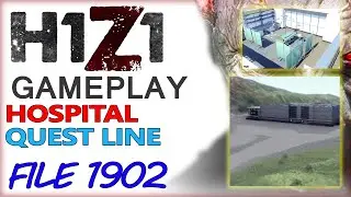 H1Z1 - Hospital Quest File 1902 & Hospital Items