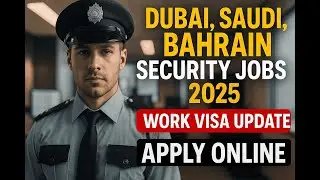 Security jobs in dubai | security jobs in Bahrain | gulf country work visa