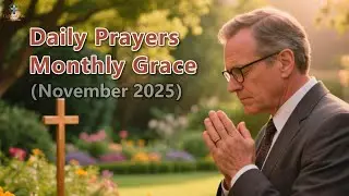 Daily Prayers, Monthly Grace   November 2025 #faith #love #motivation #prayer