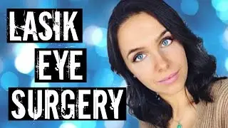 LASIK EYE SURGERY | My Experience