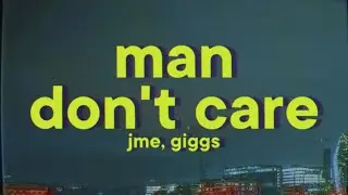 JME - Man Don't Care ft. Giggs