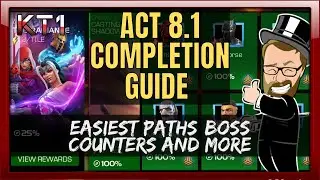 Act 8.1 Completion Guide! Easiest Paths, Bosses, Best Counters And More!