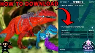 How to Download any Creatures on Aberration Ark Ascended Server