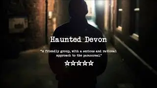 Haunted-Devon investigation glimpse