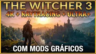 The Witcher 3 4K: Ray Tracing Ultra+ e Mods Gr&aacute;ficos (Gameplay curta)