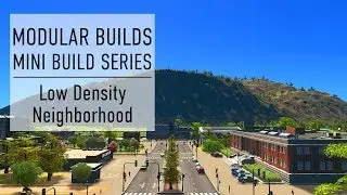 Low Density Neighborhood - Cities Skylines Modular Builds - No Mods (Mini Build Guides)