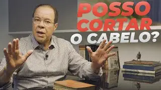 É PECADO UMA MULHER CORTAR O CABELO? ✂  - Pr. César Augusto