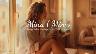 Mina ( Mine) 💘 Vintage Italian Love Songs Playlist (La Vita in Canto)
