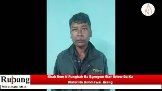 Shah Kem U Rangbah Ba Byrngem Siat Briew Da Ka Pistol Ha Umkhawai,Jirang