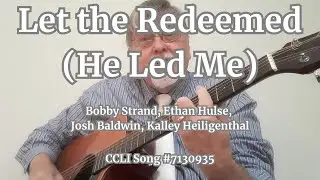 Let the Redeemed (He Led Me)
