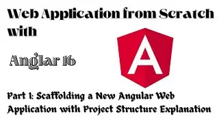 Setting Up Angular 16 Project | Web Application From Scratch | Angular Tutorial for Beginners Part 1