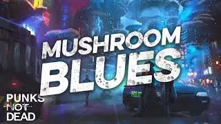 Mushroom blues presentazione