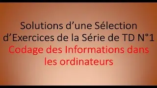 Solutions des Exercices d'application N°1.  Codage des Informations dans les Ordinateurs.