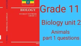 Grade 11 Biology unit 2 characteristic of animals part 1 New circulum 