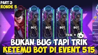 BUKAN BUG EVENT 515 TERBARU TAPI TRIK KETEMU BOT DI EVENT 515 CARNIVAL PARTY 2021 MOBILE LEGENDS #2