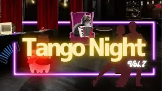 Tango Night Vol.7 | Passionate & Melancholic Tango Music (No Ads)