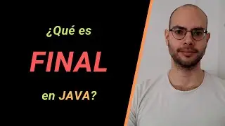 Java: Palabra Clave final | Tutorial Completo y Fácil