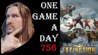 One Game a Day 756 | Second Extinction