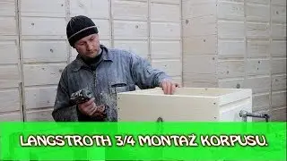 LANGSTROTH MONTAŻ KORPUSU. UL JEDNO ŚCIENNY  BEZ WRĘGOWY.