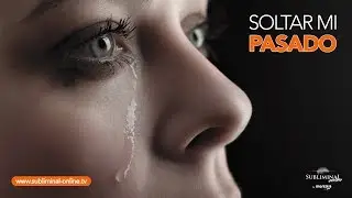 Audio subliminal poderoso para soltar mi pasado | Liberar mi pasado | Subliminal Online