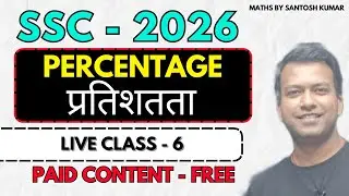 SSC 2026 | Percentage All Types 🔥 | Class 6 | Maths by Santosh Kumar
