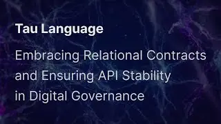 Embracing Relational Contracts and Ensuring API Stability in Digital Governance #Taulanguage