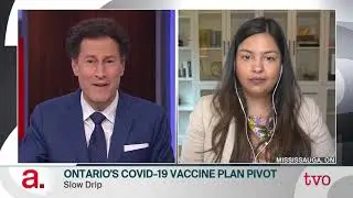 Ontario's COVID-19 Vaccine Plan Pivot | The Agenda