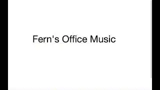 Fern's Office Music 2025
