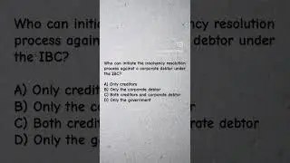 Insolvency and Bankruptcy Code (IBC) MCQ Question Answer