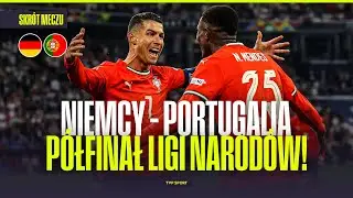 SKRÓT: NIEMCY – PORTUGALIA. LIGA NARODÓW – PÓŁFINAŁ. CRISTIANO RONALDO BOHATEREM!