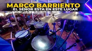 EL SEÑOR ESTA EN ESTE LUGAR -  MARCO BARRIENTOS  - DRUM COVER