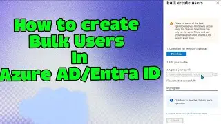How to Create Bulk Users in Azure | Add Multiple Users in Microsoft Entra ID (Step-by-Step)