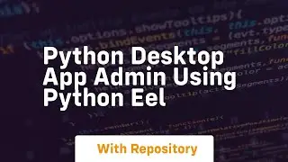 Python desktop app admin using python eel