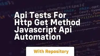 Api tests for http get method javascript api automation