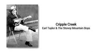 Cripple Creek - Earl Taylor & The Stoney Mountain Boys