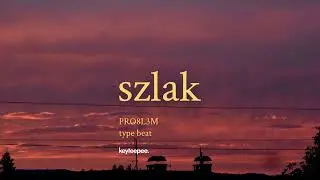 PRO8L3M - Szlak | keyteepee type beat