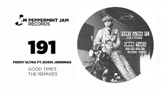 Ferry Ultra feat. Boris G. Jennings - Good Times [Les Loups Remix]