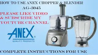 Anex AG-3045 Chopper Blender Review and basic information