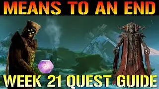 Destiny 2: Season Of Arrivals | Means To An End (Week 21 Quest Guide)