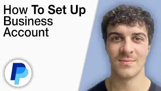 How To Set up PayPal Business Account [2025 Full Guide]